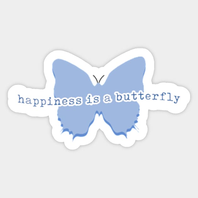 Happiness Is A Butterfly Sticker by Erin Smart